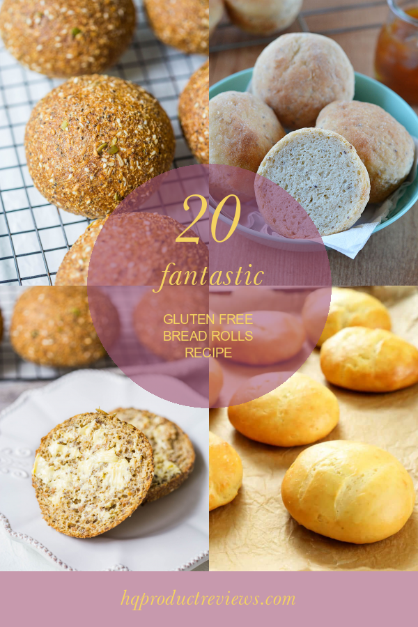 20 Fantastic Gluten Free Bread Rolls Recipe Best Product Reviews